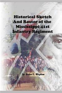Historical Sketch and Roster of the Mississippi 41st Infantry Regiment