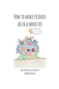 How to Make Friends with a Monster