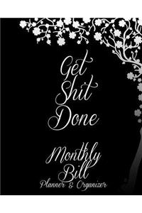 Get Shit Done Monthly Bill Planner & Organizer