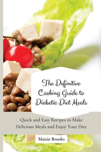 Definitive Cooking Guide to Diabetic Diet Meals