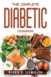 The Complete Diabetic Cookbook