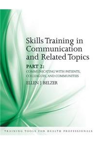 Skills Training in Communication and Related Topics