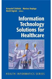 Information Technology Solutions for Healthcare