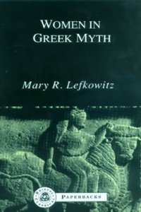 Women in Greek Myth (Bristol Classical Paperbacks)