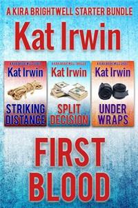 First Blood (A Kira Brightwell Series Starter Bundle)