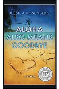 Aloha Also Means Goodbye