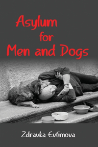 Asylum for Men and Dogs