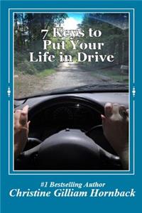7 Keys to Put Your Life in Drive