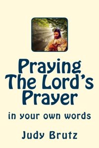 Praying The Lord's Prayer