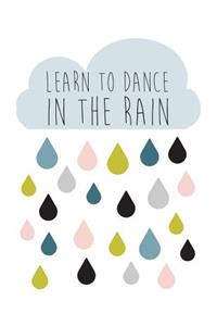 Learn to Dance in the Rain