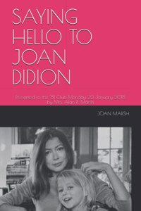 Saying Hello to Joan Didion