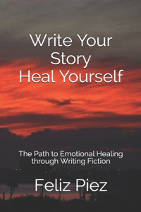 Write Your Story Heal Yourself