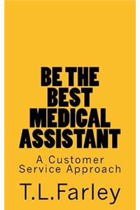 Be the Best Medical Assistant