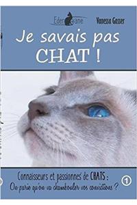 Je savais pas chat