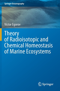 Theory of Radioisotopic and Chemical Homeostasis of Marine Ecosystems