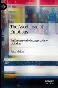 The Asceticism of Emotions