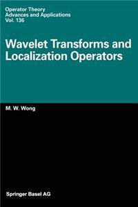 Wavelet Transforms and Localization Operators