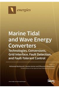 Marine Tidal and Wave Energy Converters