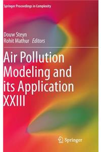 Air Pollution Modeling and Its Application XXIII