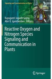 Reactive Oxygen and Nitrogen Species Signaling and Communication in Plants