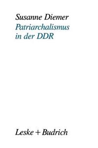 Patriarchalismus in Der DDR
