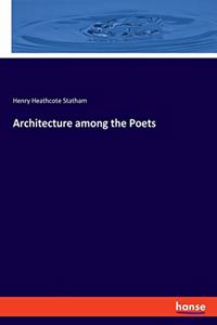 Architecture among the Poets