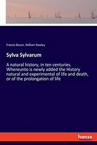 Sylva Sylvarum