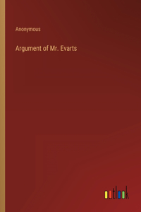 Argument of Mr. Evarts