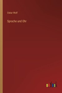 Sprache und Ohr