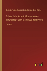 Bulletin de la Société Départementale d'archéologie et de statistique de la Drôme