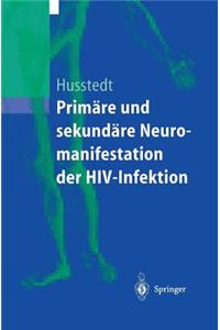 Primäre Und Sekundäre Neuromanifestationen Der Hiv-Infektion