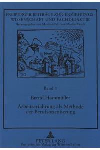 Arbeitserfahrung als Methode der Berufsorientierung: Ein Vergleich Englischer Und Deutscher Konzepte Unter Beruecksichtigung Der Aktionsprogramme Der Europaeischen Gemeinschaft Zum Uebergang Von Der Sc