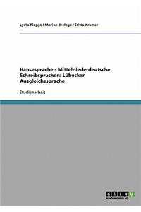 Hansesprache - Mittelniederdeutsche Schreibsprachen