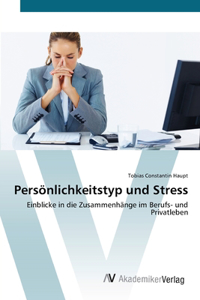 Persönlichkeitstyp und Stress