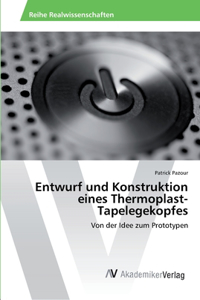 Entwurf und Konstruktion eines Thermoplast-Tapelegekopfes