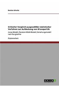 Kritischer Vergleich ausgewählter statistischer Verfahren zur Aufdeckung von Bilanzpolitik