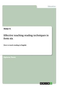 Effective teaching reading techniques in form six