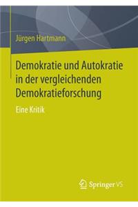 Demokratie Und Autokratie in Der Vergleichenden Demokratieforschung