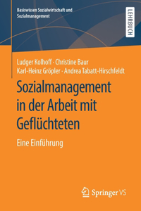 Sozialmanagement in der Arbeit mit Geflüchteten