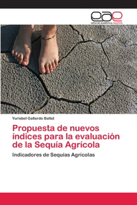 Propuesta de nuevos índices para la evaluación de la Sequía Agrícola