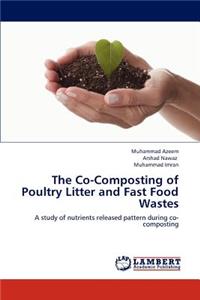 Co-Composting of Poultry Litter and Fast Food Wastes