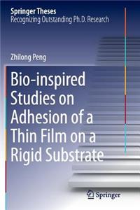 Bio-inspired Studies on Adhesion of a Thin Film on a Rigid Substrate