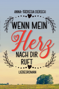 Wenn mein Herz nach dir ruft