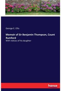 Memoir of Sir Benjamin Thompson, Count Rumford
