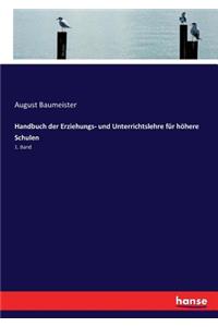 Handbuch der Erziehungs- und Unterrichtslehre für höhere Schulen