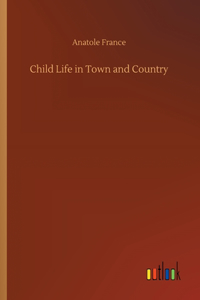 Child Life in Town and Country