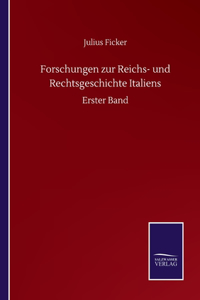 Forschungen zur Reichs- und Rechtsgeschichte Italiens