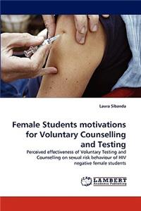 Female Students motivations for Voluntary Counselling and Testing