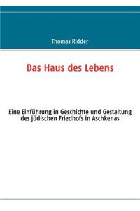 Das Haus des Lebens