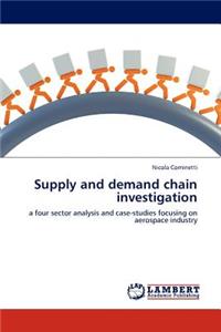 Supply and Demand Chain Investigation